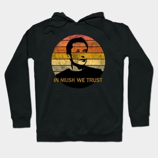 In Musk We Trust Hoodie